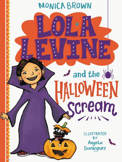 Title details for Lola Levine and the Halloween Scream by Monica Brown - Available